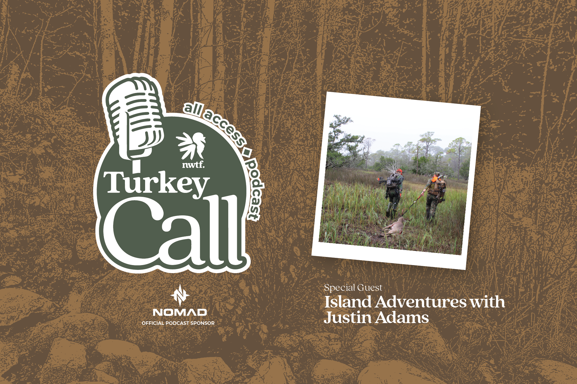 turkey call podcast island adventure episode with inset image of two hunters dragging a deer